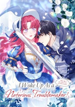 I Woke Up As a Notorious Troublemaker!