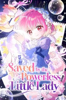 Saved by the Powerless Little Lady